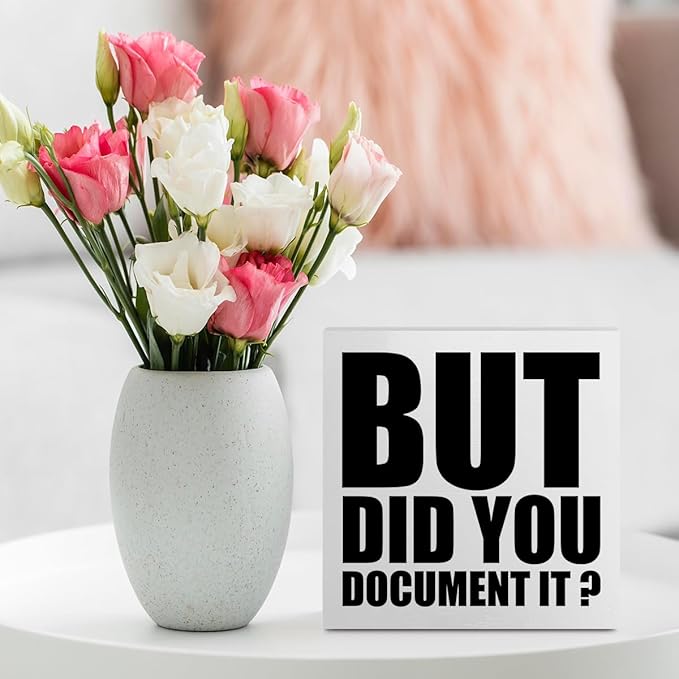 Funny Rustic Country Desk Decor Office Supplies White Wooden Box Sign But Did You Document It Humor Coworker Boss HR Gifts Office Essentials Farmhouse Wood Plaque Cubicle Accessories Home Shelf Decor