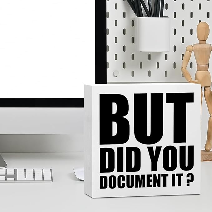 Funny Rustic Country Desk Decor Office Supplies White Wooden Box Sign But Did You Document It Humor Coworker Boss HR Gifts Office Essentials Farmhouse Wood Plaque Cubicle Accessories Home Shelf Decor
