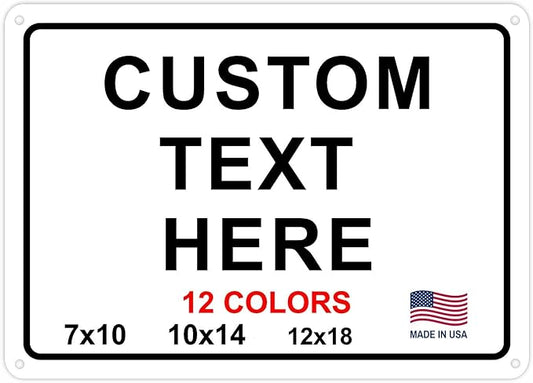 Custom Signs Outdoor Metal for Home Office Business, Personalized, Door, Porch, Delivery, Man Cave, Shop, Garage, Street. For Outside or Inside Use. Our Metal Signs Are UV Printed Solid Aluminum 18x12