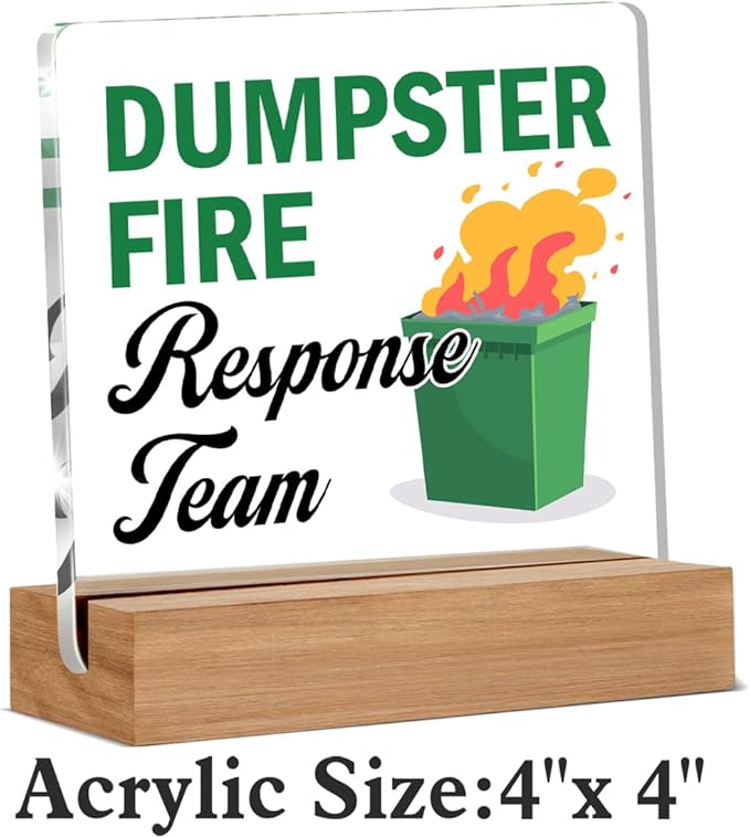 Dumpster Fire Desk Accessories, Funny Office Gifts for Women Men Coworkers, Employee Appreciation Gifts, Dumpster Fire Response Team Acrylic Plaque Desk Signs Decor 4 × 4 Inches