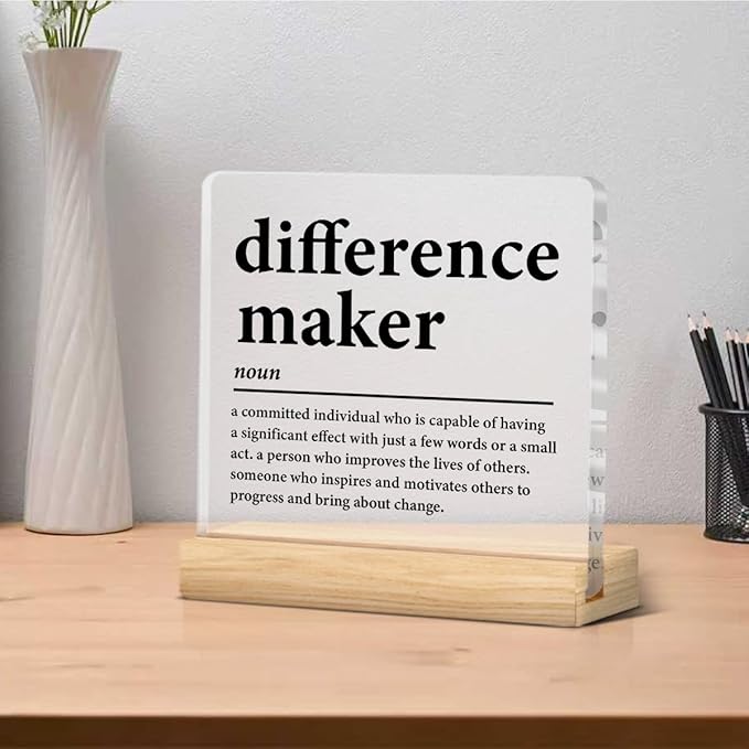 Difference Maker Gifts for Teacher Coach Mentor Boss Leader, Thank You Appreciation Gifts for Coworkers Employee Staff Women Men Motivational Office Desk Decor Cubicle Acrylic Sign, 4 x 4 Inches
