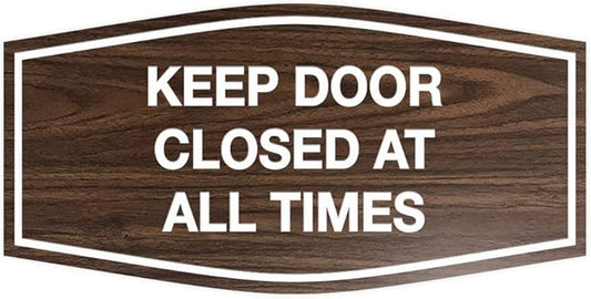 Signs ByLITA Fancy Keep Door Closed at All Times Sign(Walnut) - Medium