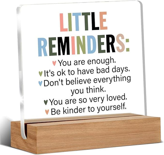 Inspirational Motivational Gifts Employee Appreciation Gifts Little Reminders You are Enough Clear Desk Decorative Sign Acrylic Sign With Wooden Stand for Office Desk Table Shelf