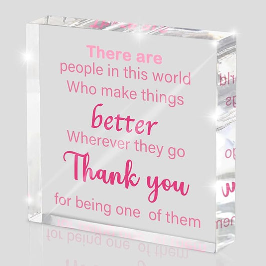 Thoughtful Appreciation Gift, Pink Acrylic Desk Sign with Uplifting Quote, Perfect for a Teacher, Mentor, Boss or Volunteer, 4x4 Inch Inspirational Decor