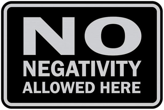 Signs ByLITA Classic Framed No Negativity Allowed Here Sign (Black/Silver) - Small 10 Pack