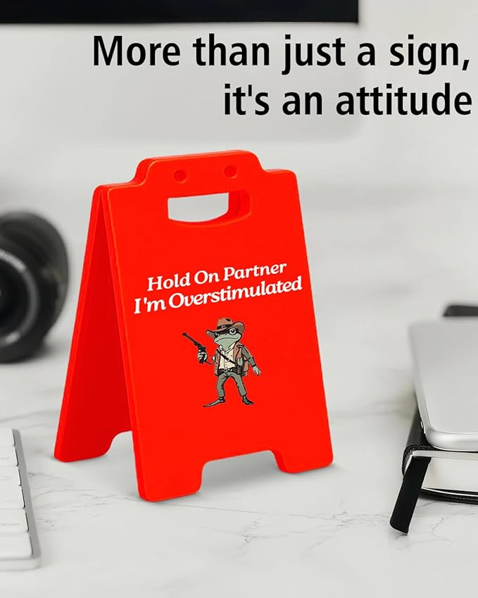 Overstimulated Caution Desk Little Signs - Western Cowboy Gifts for Friends Coworkers, Funny Office Gifts, Hold On Partner I'm Overstimulated Home Office Decor
