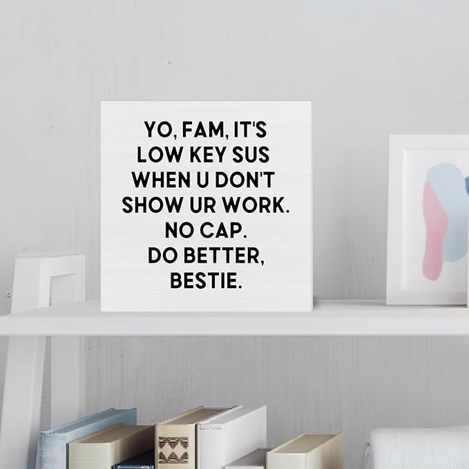 Math Science Teacher Gifts from Student, It's Lowkey Sus When U Don't Show Your Work Wood Sign, Funny Teacher Signs Decor for Classroom