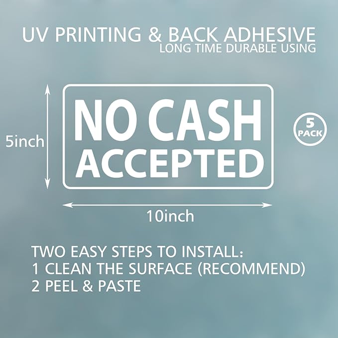 No Cash Accepted Sign for Business Sign 10x5 Inch Sticker Vinyl Window Door Glass Signs Waterproof UV Proof Decal 5 Pack
