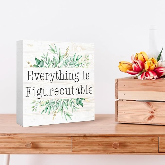 Everything is Figureoutable Sign Wood Box,Inspirational Quote Wooden Block Sign for Home Office Tabletop Shelf Decor 5" x 5",Motivational Desk Decor Accessories for Women