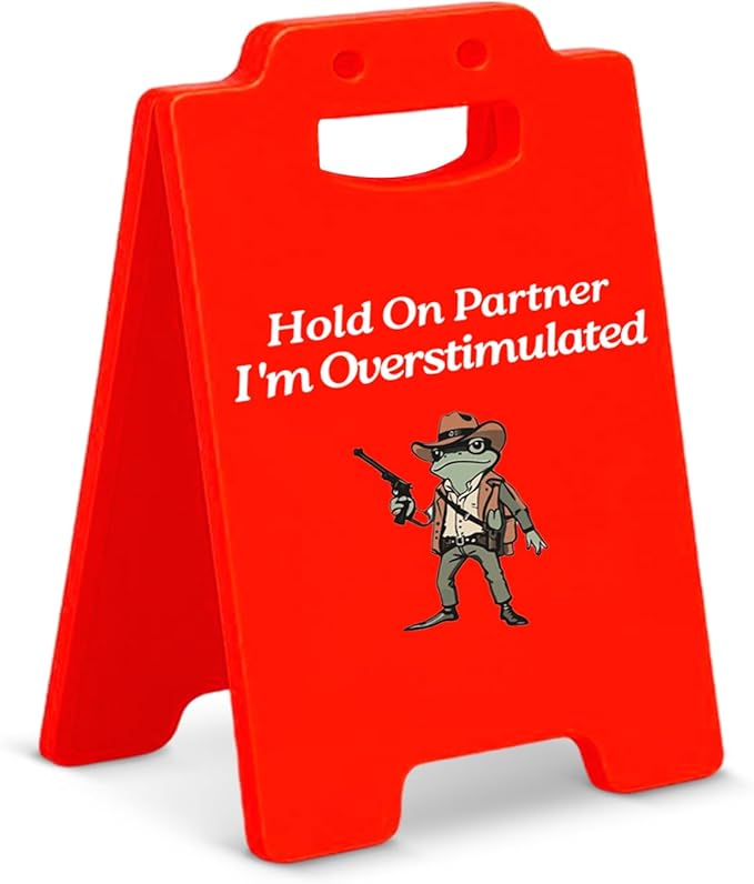 Overstimulated Caution Desk Little Signs - Western Cowboy Gifts for Friends Coworkers, Funny Office Gifts, Hold On Partner I'm Overstimulated Home Office Decor