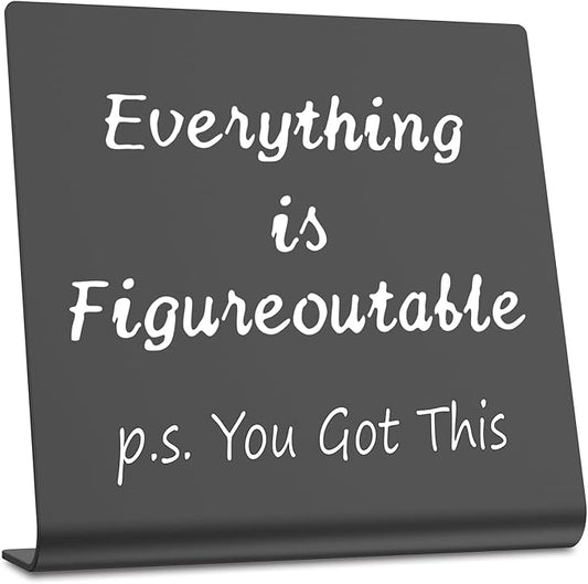 Home Office Desk Decor P.S. You Got This Everything is Figureoutable Gifts For Women Best Friend Encouragement Cheer Up Gifts Inspiration Positive Plaque For Cowoker Motivational Sign XBT