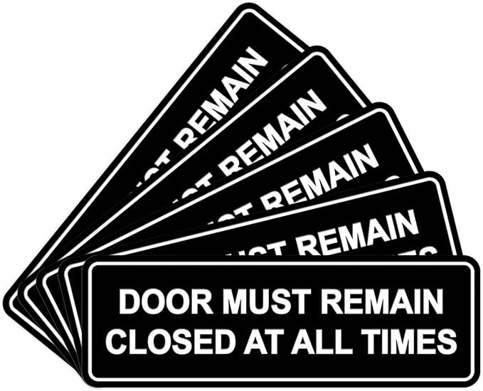 Signs ByLITA Standard Door Must Remain Closed At All Times Sign (Black) - Large 5 Pack