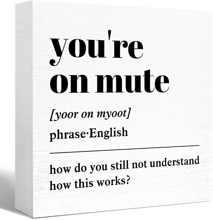 Funny Office Wood Box Sign You're On Mute Definition Wooden Block Sign Humorous Office Desk Décor for Home Office Cubicle Table Décor,Office Gift for Friend Coworker Employee