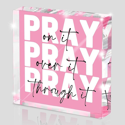 Pray on it, Pray over it, Pray through it - Pink Christian Gifts for Women, Get Well Presents, Pink Encouragement Dorm Room Decor for Female - Christian Presents for Women, Acrylic Sign