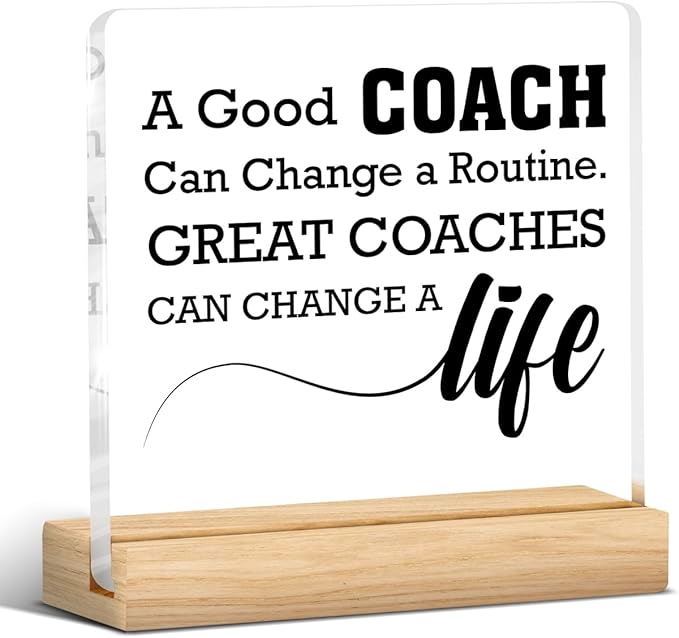 Coach Gifts for Women Men, Thank You Appreciation Gifts for Coaches, a Good Coach Can Change a Routine Clear Acrylic Desk Decorative Sign for Home Office, 4 x 4 Inches