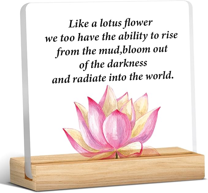 Motivational Gifts Lotus Sign Inspirational Gifts Just Like the Lotus Acrylic Desk Sign Decor