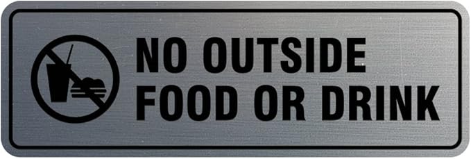 Standard No Outside Food or Drink Door/Wall Sign - Silver - Medium 1 Pack