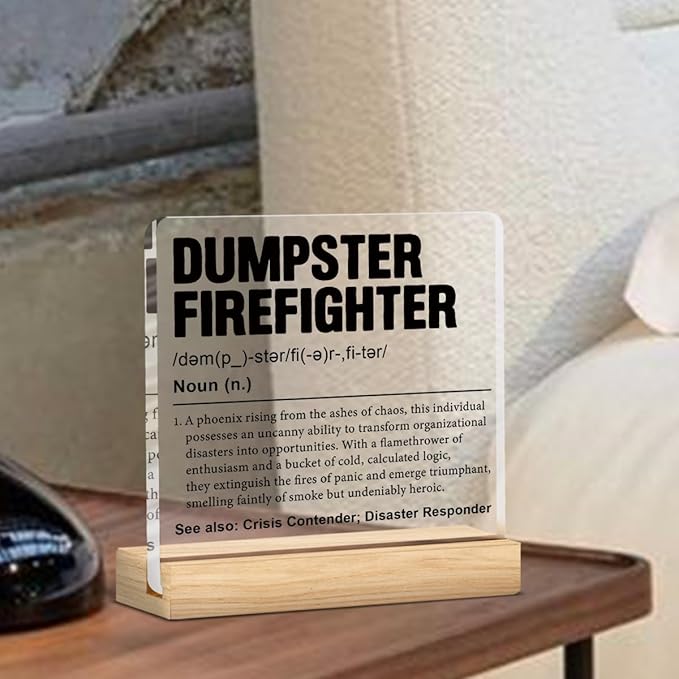 Dumpster Fire Desk Accessories, Funny Office Gifts for Women Men Dumpster Fire Response Team Leader Boss Coworkers Employee, Firefighter Gifts Acrylic Sign Office Desk Decor, 4 x 4 Inches
