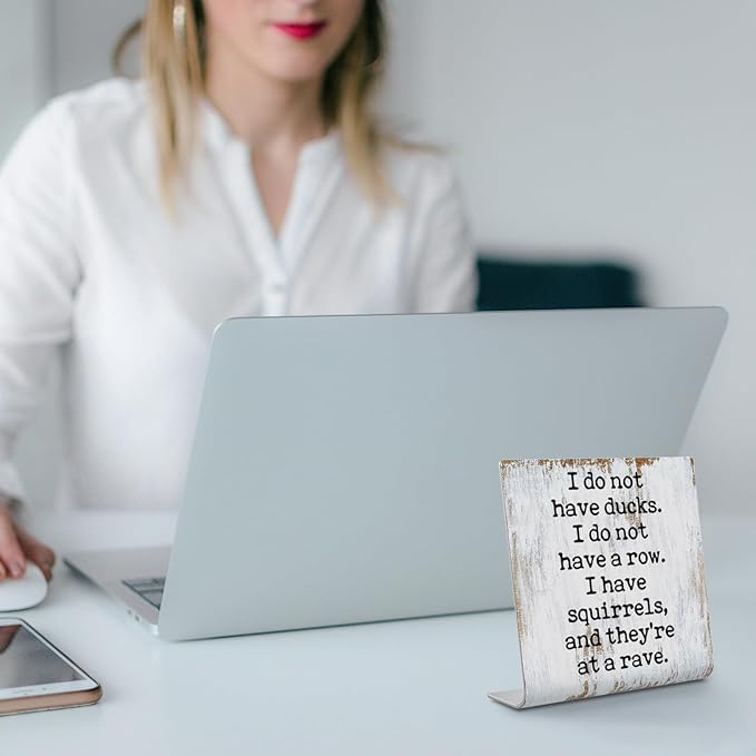 I Don't Have Ducks Humorous Office Gift for Coworker Men Women Teacher Boss Leader Plaque Desk Decor Office Shelf, Gag Gift for dad hubby Husband Wife Boyfriend Girlfriend XUV110