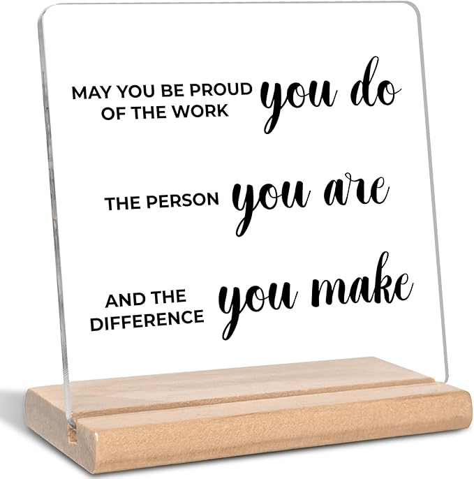 Thank You Gifts for Coworker, May You be Proud of the Work You Do Acrylic Decorative Sign, Inspirational Office Gifts for Employee, Colleague