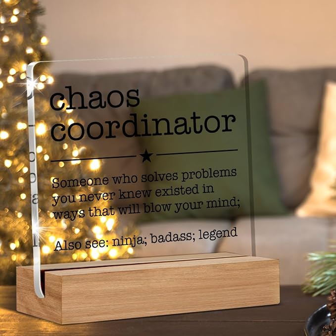 Chaos Coordinator Gift for Manager Leader Coworker Boss Mentor Thank You Gifts Chaos Coordinator Definition Clear Desk Decorative Sign Acrylic Sign With Wooden Stand for Desk Table Shelf