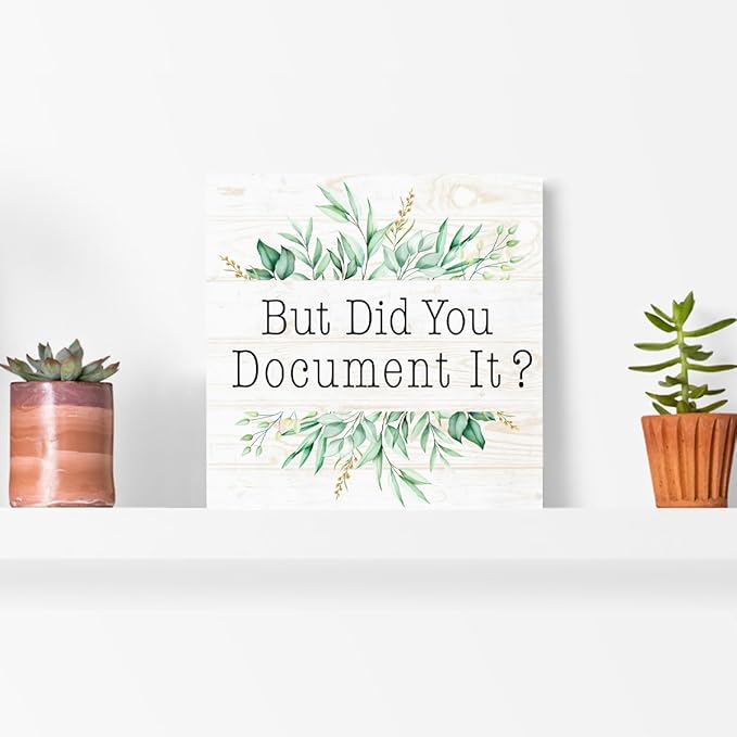 But Did You Document It Sign Wood Box,Funny Office Quote Wooden Block Sign for Home Office Tabletop Shelf Decor 5" x 5",Fun Desk Decor Accessories for Women
