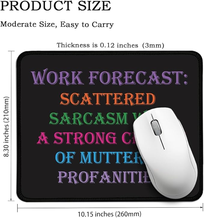 Work Forecast Rectangular Mouse Pad, Funny Mouse Pad for Colleague, Coworker Sarcastic Gifts, Office Gifts for Coworkers, Funny Employee Gifts for Men Women, Sarcastic Teacher Gifts D