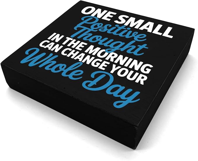 HEYBIG Encouragement Quote Decor Sign ONE SMALL Positive Thought IN THE MORNING CAN CHANGE YOUR Whole Day For Home Bathroom Office Desk Shelf Cubicle Decorations 5.1 x 5.1 inch
