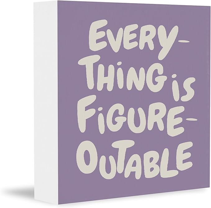 Inspirational Purple Office Decor, Every Thing is Figure Outable Motivational Office Accessories Wooden Box Sign, Inspirational Gifts for Women, Men Wall Desk Shelf Tabletop Decoration 6x6In