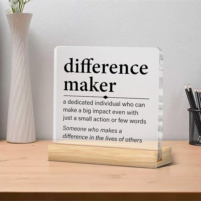 Difference Maker Thank You Appreciation Gift for Women Men Coworkers Employee Mentor Boss Leader Coach Teacher, Retirement Motivational Office Desk Decor Acrylic Sign, 4 x 4 Inches