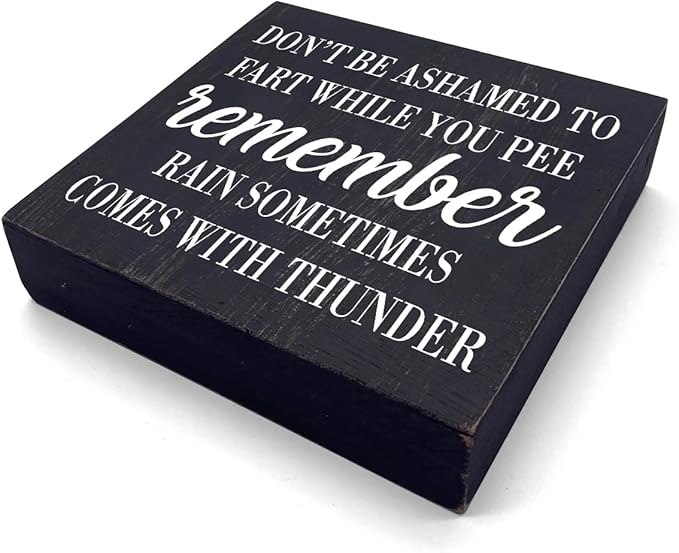 HTBIG Funny Bathroom Decor Don't be Ashamed to Fart While Peeing Toilet Washroom Sign Wooden Box Sign Rustic Black Wood Block Sign for Home Farmhouse Bar Toilet Washroom Shelf Decoration living room