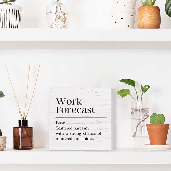 Funny Desk Decor Office Decor Sign for Work Cubicle Accessories Cool Things for Desk Work Office Gifts for Coworker Men Women Forecast Wood Sign - 5 x 5 Inches
