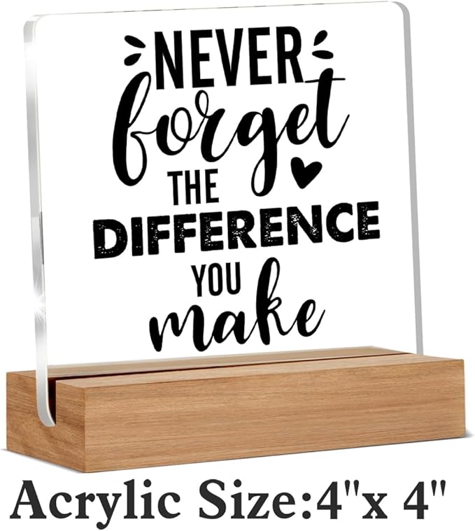 Retirement Gifts for Coworker Boss Leader Colleague Going Away Gift Clear Desk Decorative Sign Never Forget the Difference You Make Acrylic Sign With Wooden Stand for Desk Table Shelf