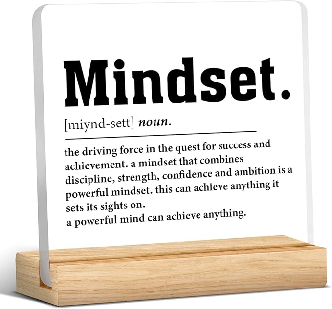 Inspirational Mindset Desk Sign, Motivational Gifts for Women Men, Mindset Definition Acrylic Desk Sign Office Decor