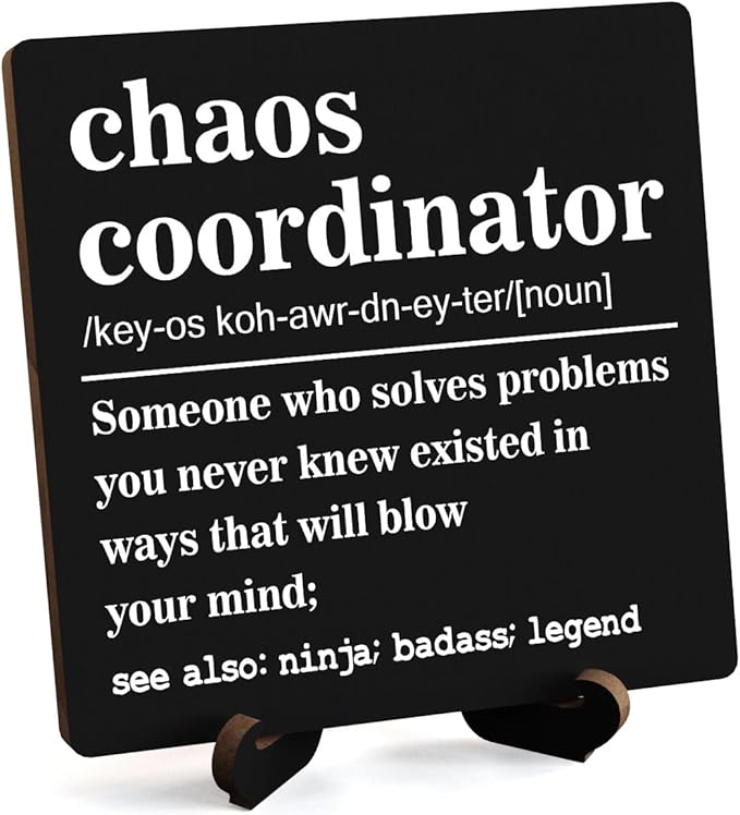 Wooden Table Sign Gift Chaos Coordinator Definition Desk Decor Wood Plaque With Stand Unique Gift Ideas for Boss Women Best Mom Coworker Teacher Office-A13