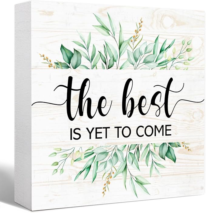 The Best is Yet o Come Sign Wood Box,Inspirational Quote Wooden Block Sign for Home Office Tabletop Shelf Decor 5" x 5",Motivational Desk Decor Accessories for Women