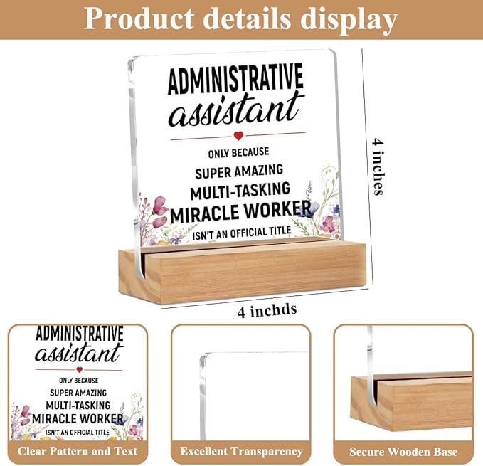 Administrative Assistant Gifts Acrylic Sign with Wood Stand, Secretary Gifts Bedroom Office Living Room Desk Cubicle Table Shelf Decor, Appreciation Gifts for Secretaries Women Coworker Friends