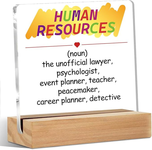 Human Resource Definition HR Gifts Acrylic Sign with Wood Stand, Human Resources Gifts Bedroom Living Room Desk Cubicle Table Shelf Decor, Office Gifts for Women Men Manager Director Coworker