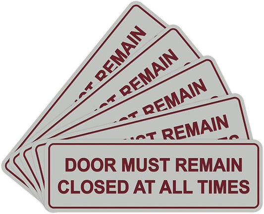Signs ByLITA Standard Door Must Remain Closed At All Times Sign (Light Grey/Burgundy) - Small 5 Pack