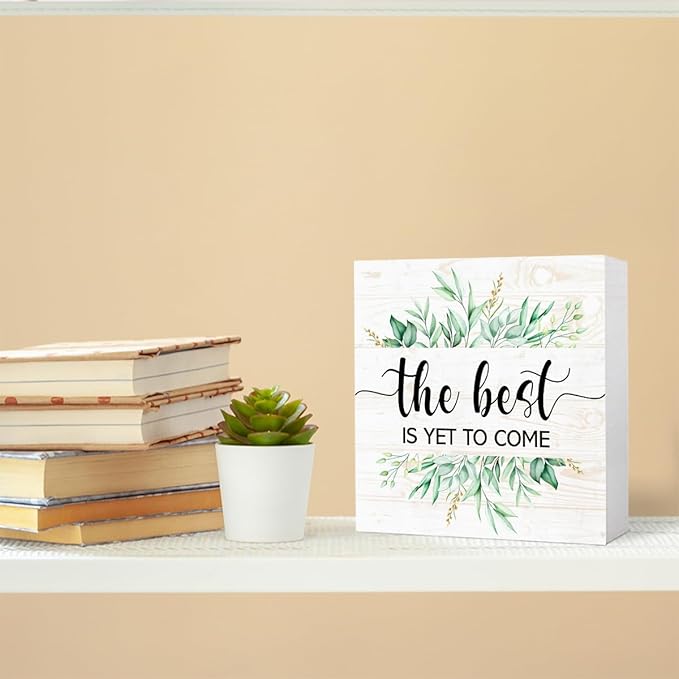 The Best is Yet o Come Sign Wood Box,Inspirational Quote Wooden Block Sign for Home Office Tabletop Shelf Decor 5" x 5",Motivational Desk Decor Accessories for Women