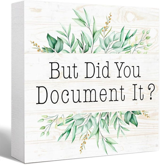 But Did You Document It Sign Wood Box,Funny Office Quote Wooden Block Sign for Home Office Tabletop Shelf Decor 5" x 5",Fun Desk Decor Accessories for Women