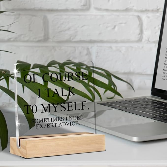 Funny Office Gifts for Women Men Coworkers Work Gifts for Her Him Of Course I Talk To Myself Home Office Desk Decorative Signs Plaques 4 x 4 Inches Acrylic