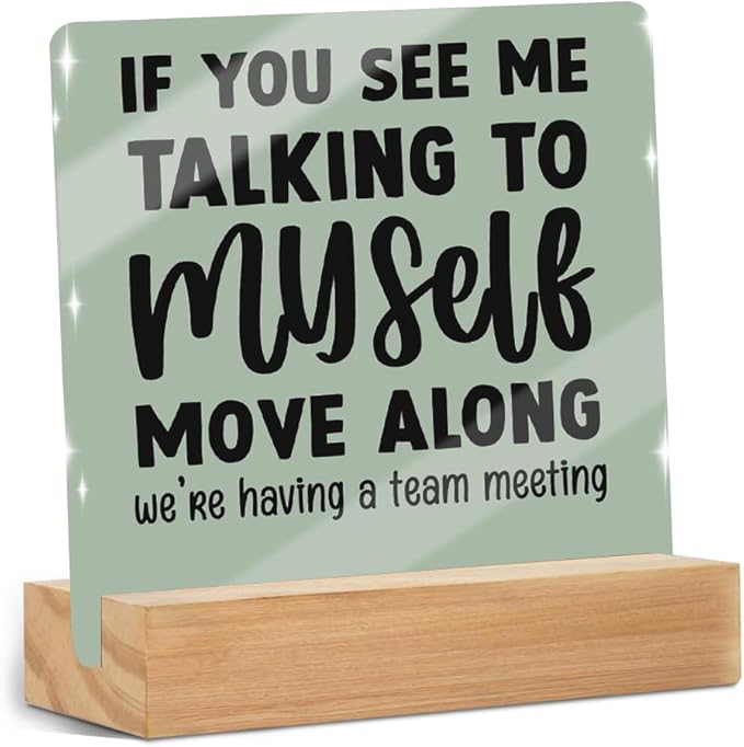 Funny Office Desk Decor Acrylic Sign Plaque 4x4 Inch, Humorous Decorative Desk Accessories for Office Table Shelf Desktop Cubicle Decor, Gag Gifts for Women Men Coworkers Boss