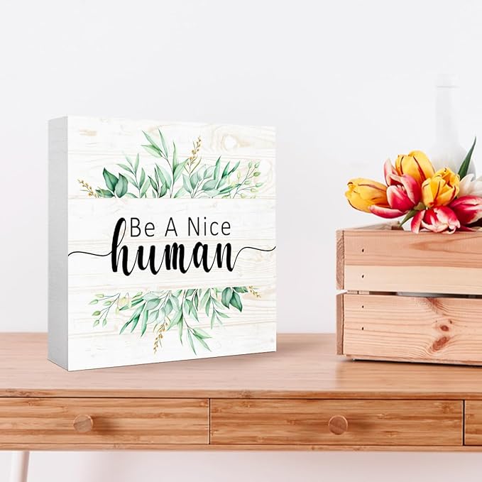 Be A Nice Human Sign Wood Box,Inspirational Quote Wooden Block Sign for Home Office Tabletop Shelf Decor 5" x 5",Motivational Desk Decor Accessories for Women