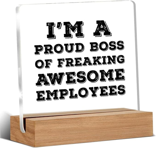 Funny Boss Day Gifts for Women Men, Bosses Gifts, Birthday Gift for Bosses Male Female, I'm A Proud Boss Office Decorative Signs Plaque for Desk