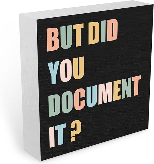 Funny Office Supplies Rustic Country Desk Decor White Wooden Box Sign But Did You Document It Humor Coworker Mentor HR Gifts Office Organizer Farmhouse Wood Plaque Cubicle Accessories Home Shelf Decor