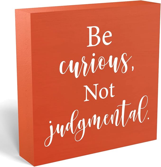 Inspirational Gift Home Office Desk Cubicle Shelf Decor TV Show Decor, Be Curious Not Judgemental Sign, Soccer Football Coach Gifts for Fans 5 X 5 Inch