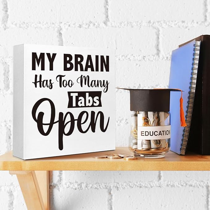 ‌WUZYOU Wooden Block Sign with Funny Quote - "My Brain Has Too Many Tabs Open" Office Desk Decor, 5x5 Inch Humorous Wall Art for Coworkers, Tech Joke Workplace Sign