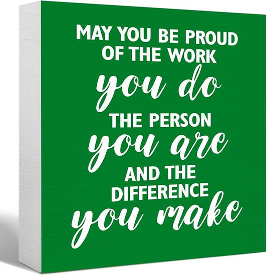 Inspirational Green Office Wood Box Sign May You be Proud of the Work You Do Wooden Block Sign Motivational Desk Décor for Home Office Cubicle,Cheer Up Gifts for Friend Coworker Employee