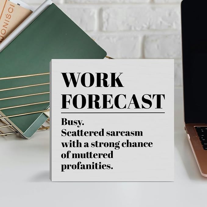 Funny Office Desk Decor, Work Forecast, Home Office Cubicle Decoration for Work Women Men Office Gifts for Coworker Colleague Boss Leader Manager Mentor Supervisor, Wooden Box Sign